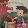 Bertanggung Jawab Itu HEBAT