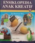 ENSIKLOPDEIA ANAK KREATIF : MENEMUKAN DAN MENCIPTAKAN HASTA KARYA = Era Penemuan Baru