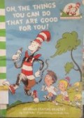 Oh, The Things You Can Do That Are Good For You!