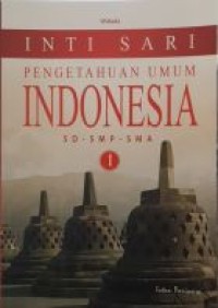 Image of Inti Sari Pengetahuan Umum Indonesia SD-SMP-SMA Jilid 1