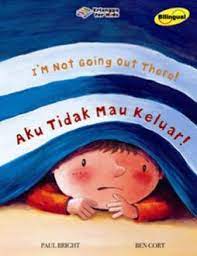 I'M Not Going Out There! : Aku Tidak Mau Keluar!