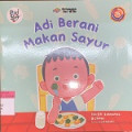 Adi Berani Makan Sayur