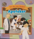 Seri Aku Ingin Menjadi : Apoteker