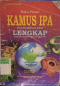 Buku Pintar KAMUS IPA (Ilmu Pengetahuan Alam) Lengkap Berdasarkan Kurikulum Yang Berorientasi KTSP