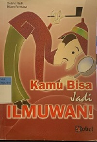 Image of Kamu Bisa Jadi ILMUWAN!