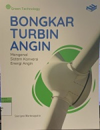 Image of Bongkar Turbin Angin Mengenal Sistem Konversi Energi Angin