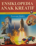 ENSIKLOPEDIA ANAK KREATIF : MENEMUKAN DAN MENCIPTAKAN HASTA KARYA = Penemuan Modern