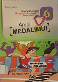 Image of Buku Seri Persiapan Olimpiade Matematika Tingkat Sekolah Dasar : Ambil Medalimu!