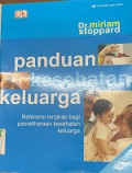 Panduan Kesehatan Keluarga Referensi lengkap bagi pemeliharaan kesehatan keluarga