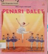 Image of Aku Ingin Menjadi PENARI BALET