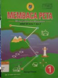 MEMBACA PETA : Mengerjakan dan Memahami untuk SD kelas 1 dan 2
