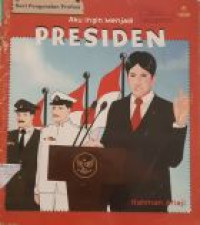 Image of Aku Ingin Menjadi PRESIDEN