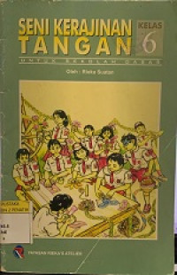 Image of SENI KERAJINAN TANGAN UNTUK SEKOLAH DASAR KELAS 6