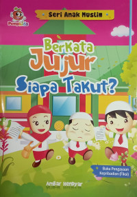 Image of Berkata Jujur Siapa Takut?