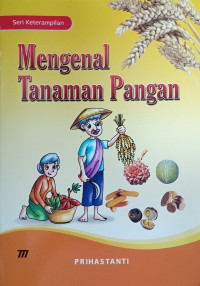 Mengenal Tanaman Pangan