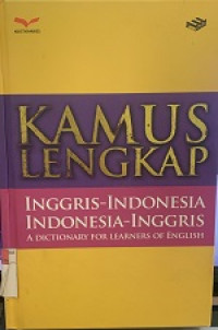 Image of KAMUS LENGKAP INGGRIS-INDONESIA, INDONESIA-INGGRIS A DICTIONARY FOR LEARNERS OF ENGLISH