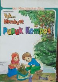 Image of Yuk... Membuat Pupuk Kompos