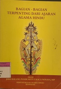 Image of BAGIAN-BAGIAN TERPENTING DARI AJARAN AGAMA HINDU