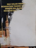 Bali dalam perspektif sejarah dan tradisi relevansinya dengan era global menuju keajegan bali yang harmonis