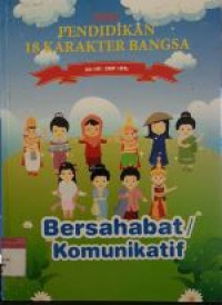 Image of SERI PENDIDIKAN 18 KARAKTER BANGSA : Bersahabat/Komunikatif