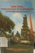 BUKU SAKU PEMBANGUNAN KOTA DENPASAR BERWAWASAN BUDAYA