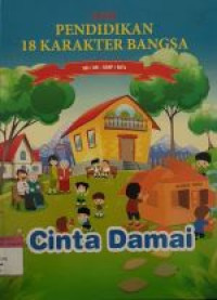 Image of SERI PENDIDIKAN 18 KARAKTER BANGSA : Cinta Damai