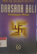DARSANA BALI : Pandangan Hidup