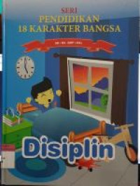 Image of SERI PENDIDIKAN 18 KARAKTER BANGSA : Disiplin