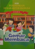 SERI PENDIDIKAN 18 KARAKTER BANGSA : Gemar Membaca
