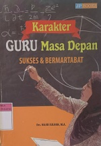 Image of Karakter Guru Masa Depan Sukses & Bermartabat