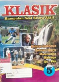 KLASIK Kumpulan Soal Siswa Aktif Kelas 5