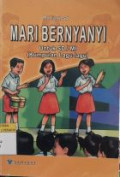 MARI BERNYANYI : Untuk SD/MI (Kumpulan Lagu-lagu)