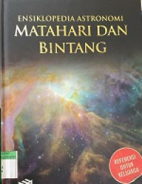 Image of ENSIKLOPEDIA ASTRONOMI MATAHARI DAN BINTANG