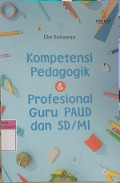 Kompetensi Pedagogik & Profesional Guru PAUD dan SD/MI