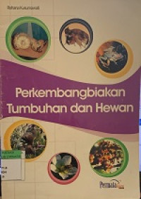 Image of Perkembangabiakan Tumbuhan dan Hewan