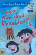 Siapa Mau Jadi Presiden?