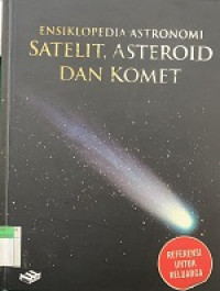 Image of ENSIKLOPEDIA ASTRONOMI SATELIT, ASTEROID DAN KOMET