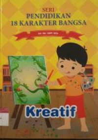 Image of SERI PENDIDIKAN 18 KARAKTER BANGSA : Kreatif