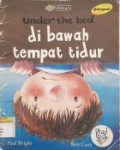 Under The Bed : Di Bawah Tempat Tidur